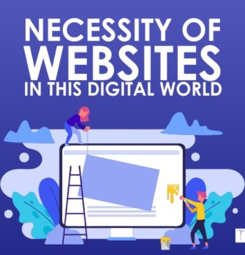 Necessity Of Websites In This Digital World