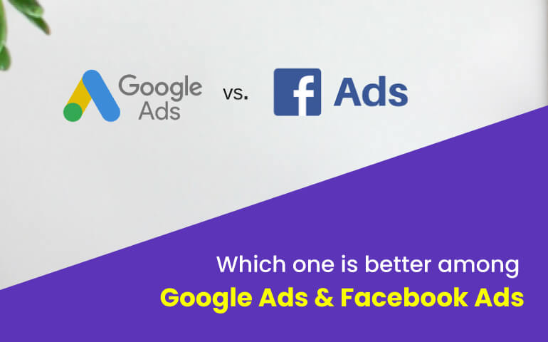 Google Ads and Facebook Ads